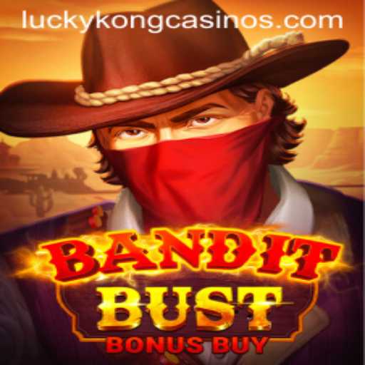Unveiling the Thrills of BanditBustBonusBuy at LuckyKong Casino