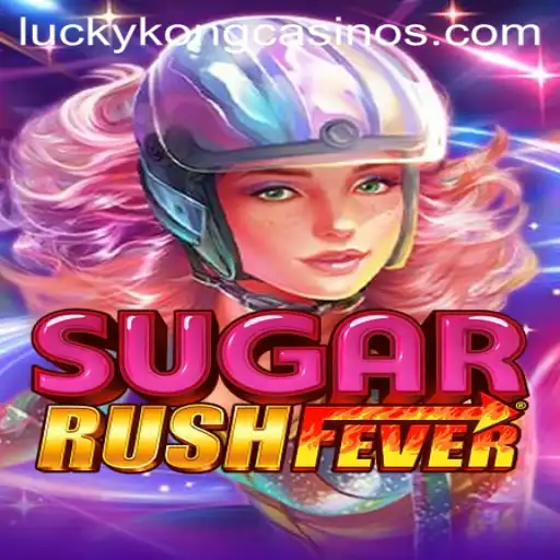 SugarRushFever: A Sweet Adventure at LuckyKong Casino