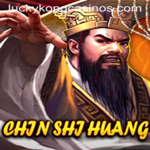 Exploring ChinShiHuang Game at LuckyKong Casino: A Comprehensive Guide