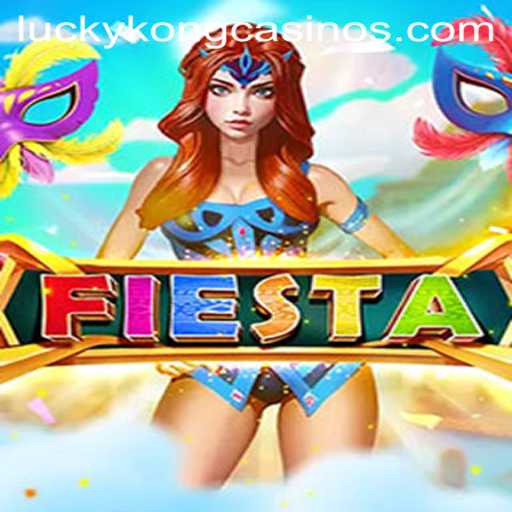 Discovering the Thrills of Fiesta at LuckyKong Casino