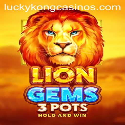 Exploring the Thrills of LionGems3pots at LuckyKong Casino
