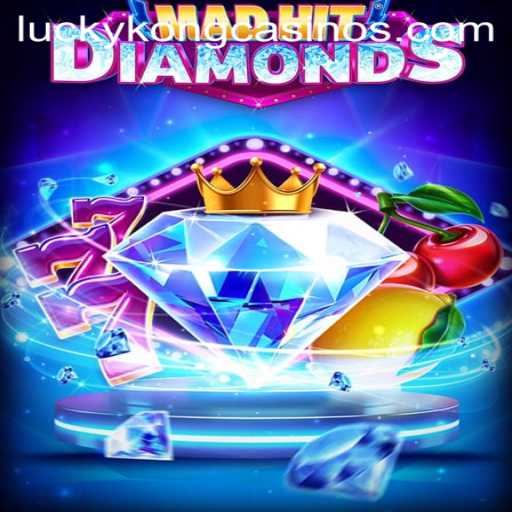 MadHitDiamonds: The Thrilling New Game at LuckyKong Casino