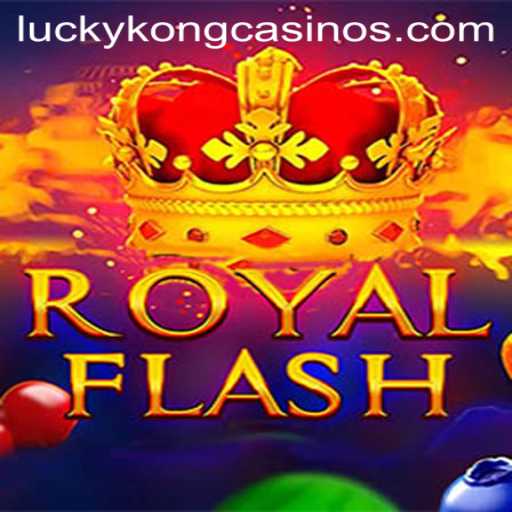 Discover the Excitement of RoyalFlash at LuckyKong Casino