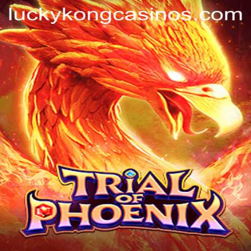 Explore the Thrilling Adventure of TrialofPhoenix at LuckyKong Casino