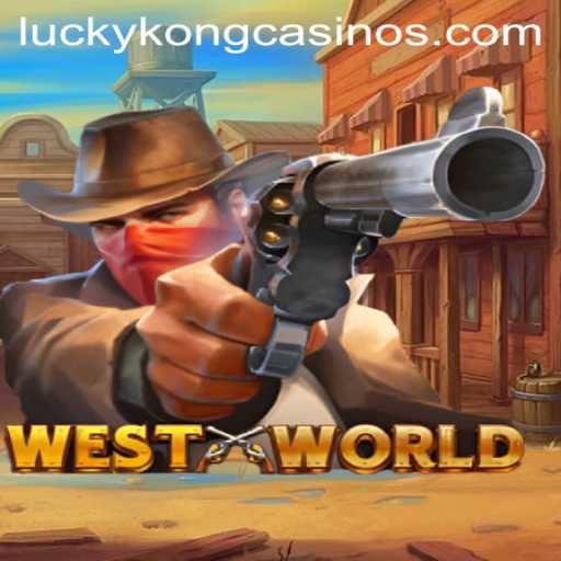 WestWorld: Exploring the Wild West at LuckyKong Casino