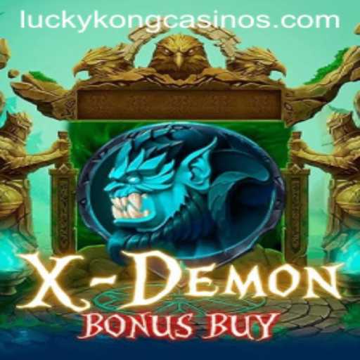 Exploring the Thrills of XDemonBonusBuy at LuckyKong Casino
